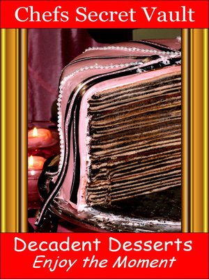 cover image of Decadent Desserts
